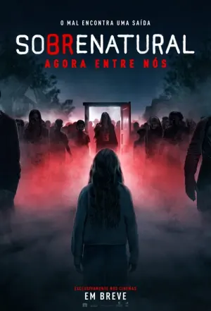 Poster filme Sobrenatural: Agora Entre Nós
